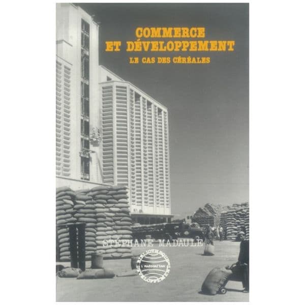 Commerce et Développement : le cas des céréales